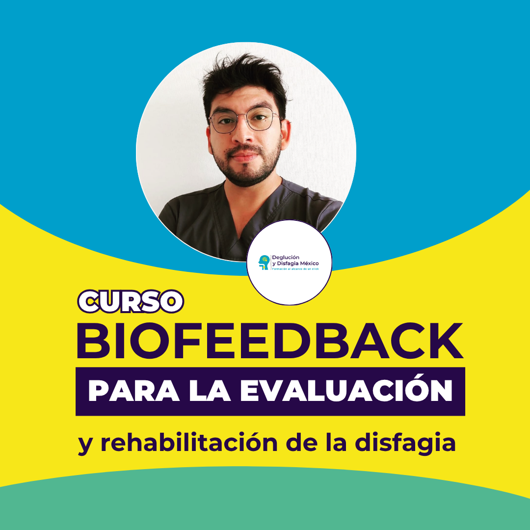 Curso:  Biofeedback para la Evaluación y la Rehabilitación de la Disfagia